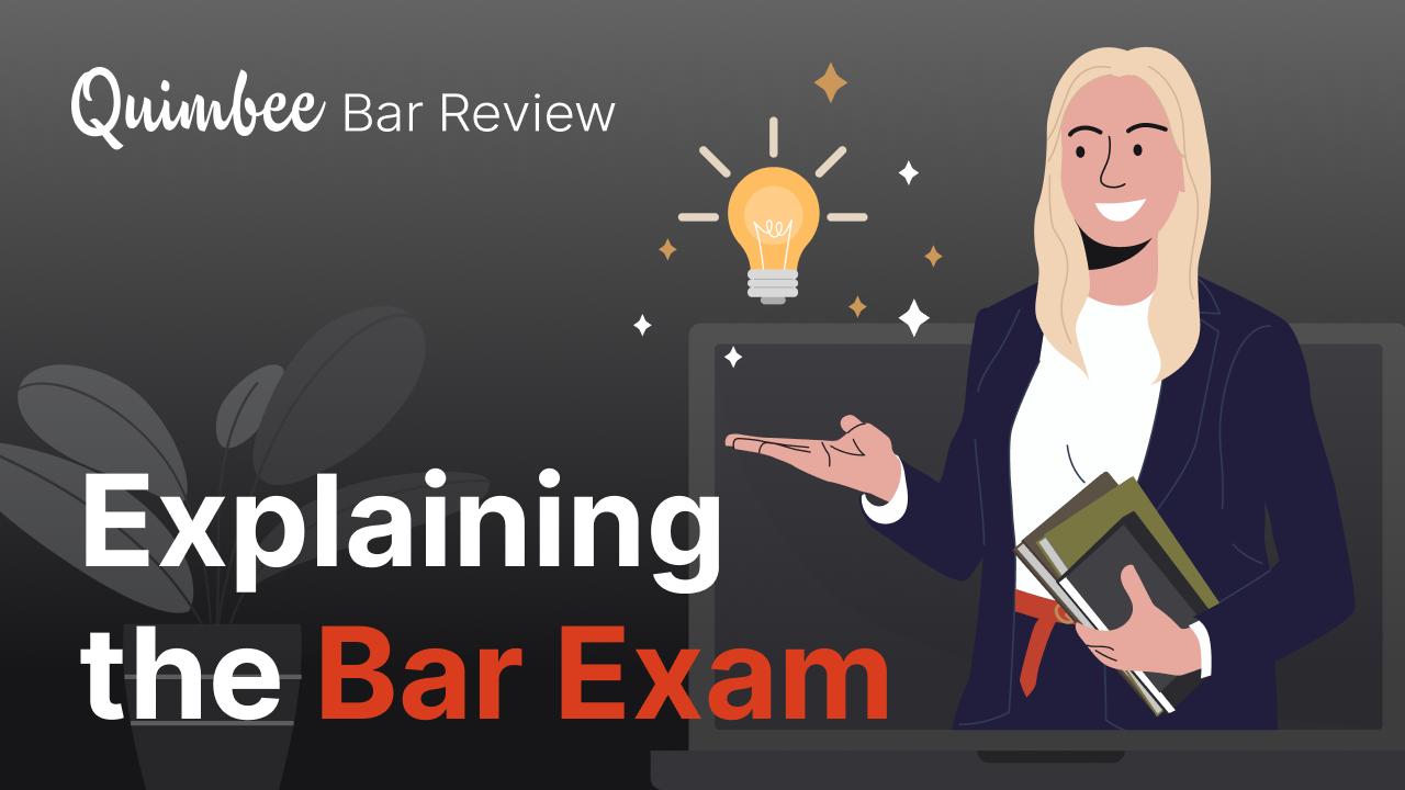 Explaining the Bar Exam | Quimbee